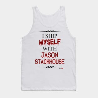 I ship myself with Jason Stackhouse Tank Top